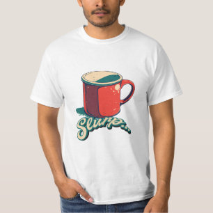 Slurp Coffee Mug T-Shirt