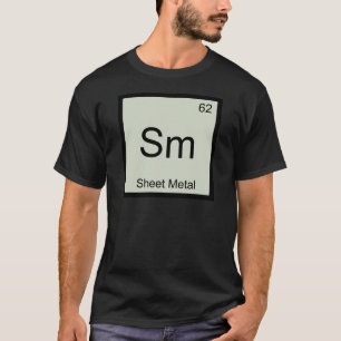 Sm - Sheet Metal Funny Chemistry Element Symbol T T-Shirt