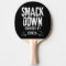 Smack Down Ping Pong Paddle