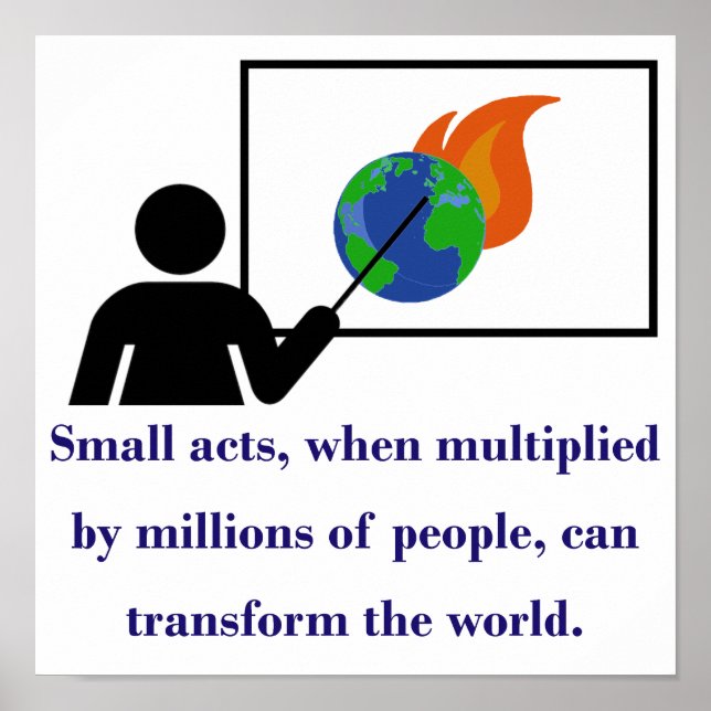 Small Acts When Multiplied By Millions - Climate C Poster (Front)