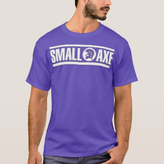 Small Axe No to racism Design T-Shirt