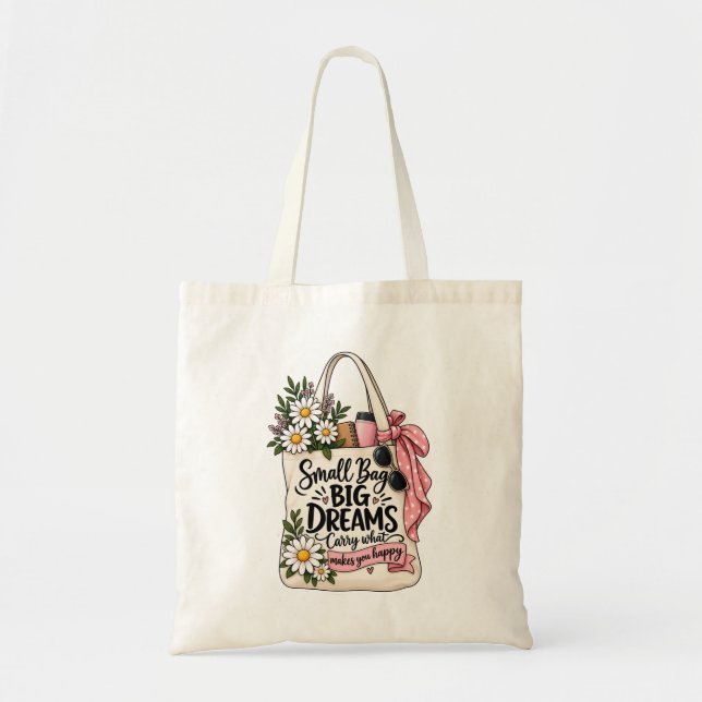 Small Bag Big Dreams Tote Bags (Front)