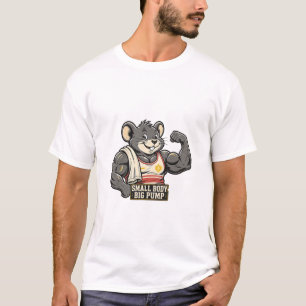 Small Body Big Pump Humourous Muscular Mouse Gym B T-Shirt