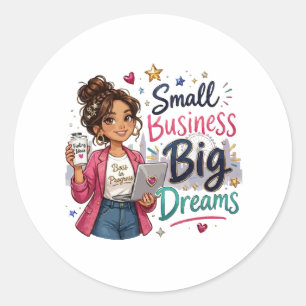 Small Business Big Dreams Entrepreneurial Girl Classic Round Sticker
