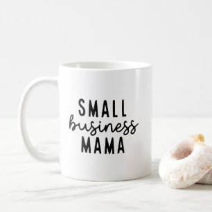 Small Business Mama - Entrepreneur Mum  Coffee Mug