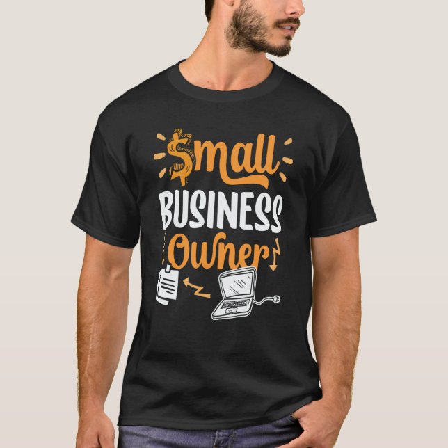 Small Business Owner Boss Ceo Founder T-Shirt (Front)