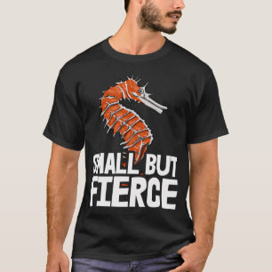 Small But Fierce T-Shirt