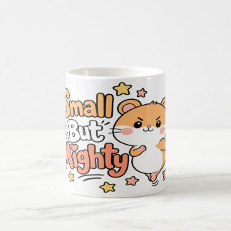 Small But Mighty Kawaii Hamster Motivation Coffee Mug