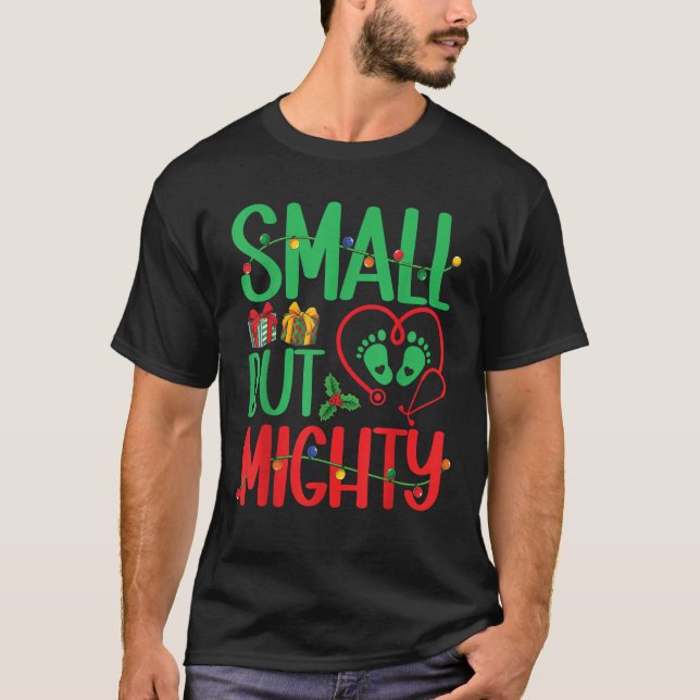 Small But Mighty NICU Nurse Xmas Lights Christmas  T-Shirt (Front)