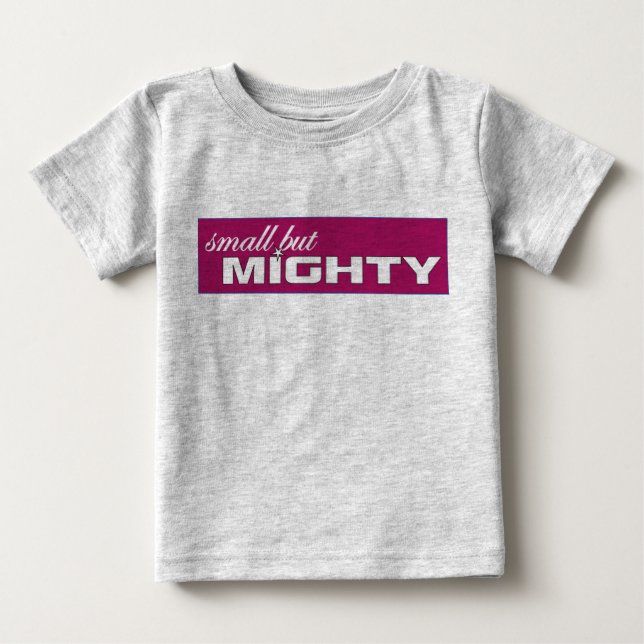 small but mighty tee (Front)