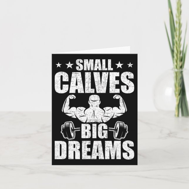 Small Calves Big Dreams Bodybuilding Weightlifting Card (Front)