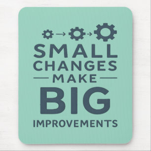 Small Changes Make Big Improvements Kaizen culture Mouse Mat