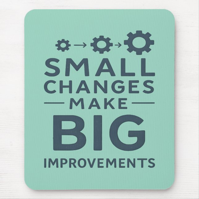 Small Changes Make Big Improvements Kaizen culture Mouse Mat (Front)