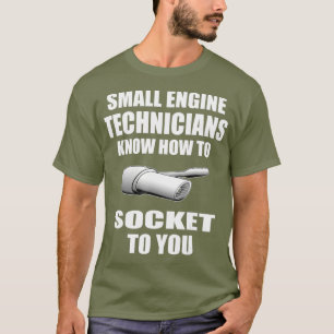 Small Engine Mechanic T Shirt Small Motor Repair