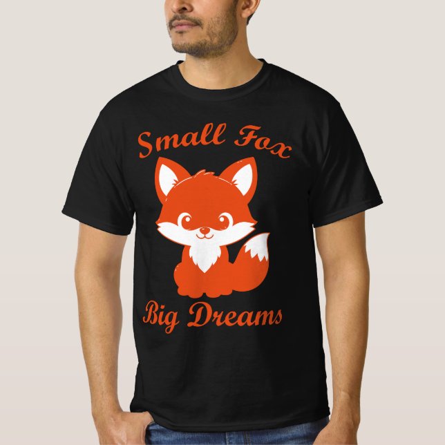Small Fox, Big Dreams Cute Fox T-Shirt (Front)