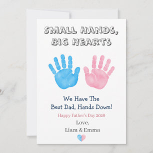 Small Hands Big Hearts Fathers Day Kids Handprint Card