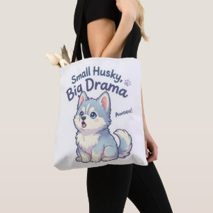 Small Husky Big Drama Funny Puppy Tote Bag