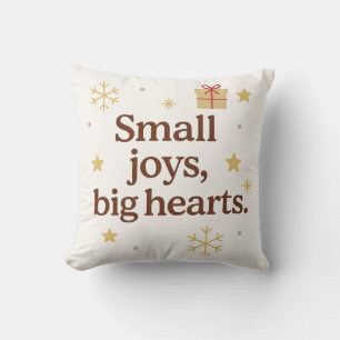 Small Joys, Big Hearts – Minimalist Holiday Throw  Cushion