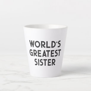 Small latte mug gift for World's Greatest Sister