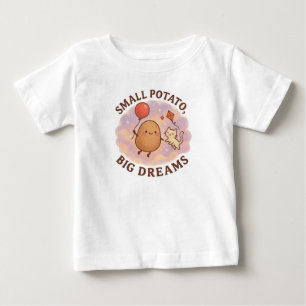 Small Potato Big Dreams – Cute Motivational Baby T-Shirt