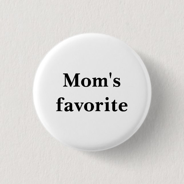 Small Round White Button "Mum's favourite" (Front)