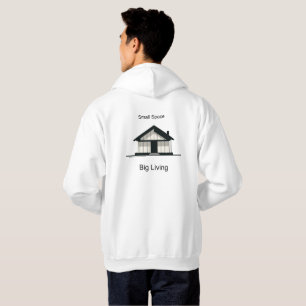 Small Space Big Living Modern Tiny House Hoodie