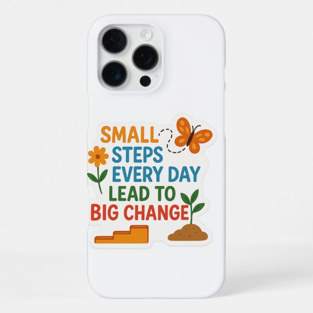 Small Steps, Big Changes – Motivational Sticker 🌱 iPhone Case (Back)
