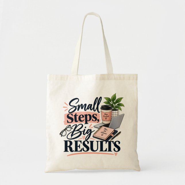 Small Steps Big Results Motivational Tote Bag (Front)