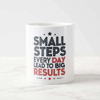 Small Steps Every Day Lead – Motivational Quote De Large Coffee Mug