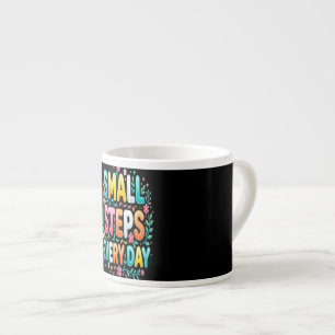 Small Steps Every Day Motivational Typography Espresso Cup