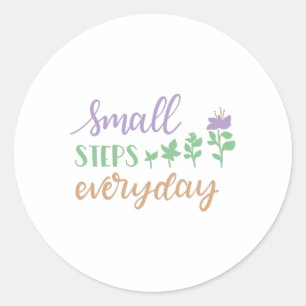 Small steps everyday classic round sticker