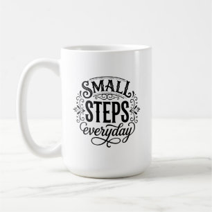 Small Steps Everyday Minimalist Consistency & Grow Coffee Mug