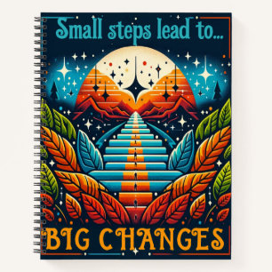Small Steps Lead to Big Changes Notebook