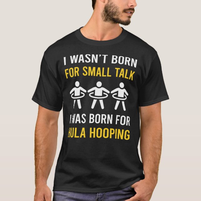 Small Talk Hula Hooping T-Shirt (Front)