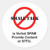 Small Talk is Verbal SPAM