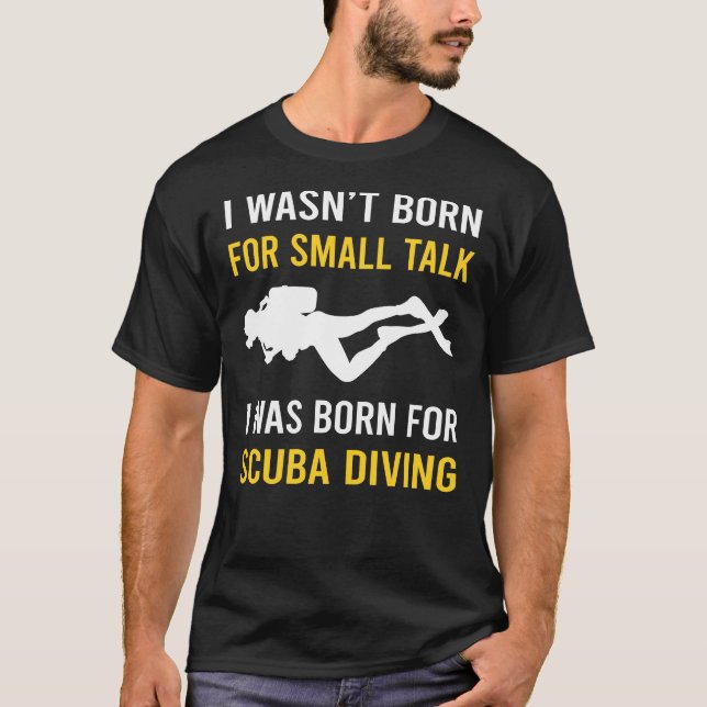 Small Talk Scuba Diving Diver T-Shirt (Front)