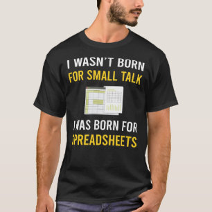 Small Talk Spreadsheet Spreadsheets T-Shirt