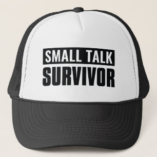 Small Talk Survivor Trucker Hat
