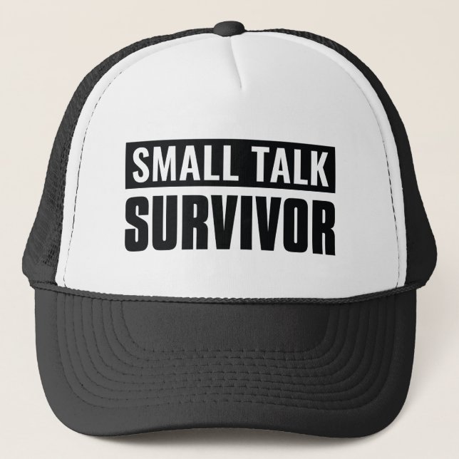 Small Talk Survivor Trucker Hat (Front)