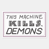 Small "This Machine Kills Demons" sticker