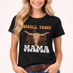 Small Town Mama Western Mother’s Day Unique T-Shirt