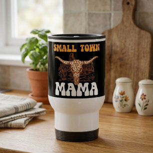 Small Town Mama Western Mother’s Day Unique Travel Mug