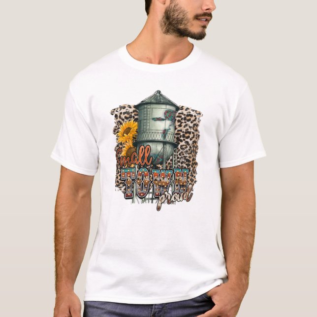 Small Town Proud T-Shirt (Front)