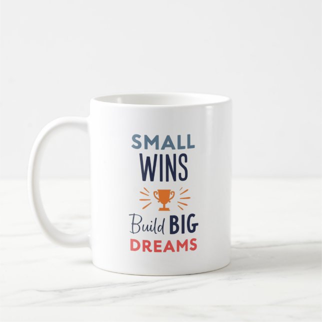 Small Wins Build Big Dreams Coffee Mug (Left)
