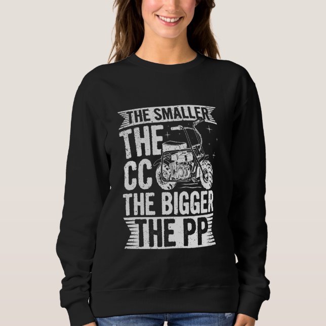 Smaller CC Bigger PP - Minibike Rider Sweatshirt (Front)