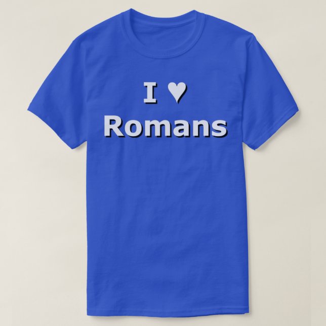 SMandH 1029 I Love Heart Romans T-Shirt (Design Front)