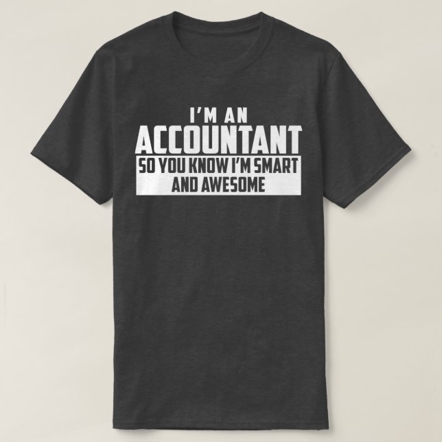 Smart and Awesome Accountant T-Shirt (Design Front)