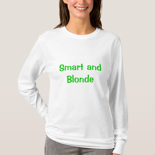 Smart and Blonde T-Shirt (Front)
