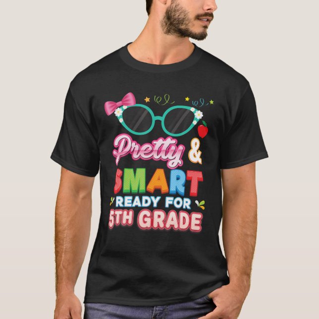 Smart And Pretty Ready For 5Th Grade Fifth Cute Ki T-Shirt (Front)