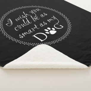 Smart as my Dog Sherpa Blanket